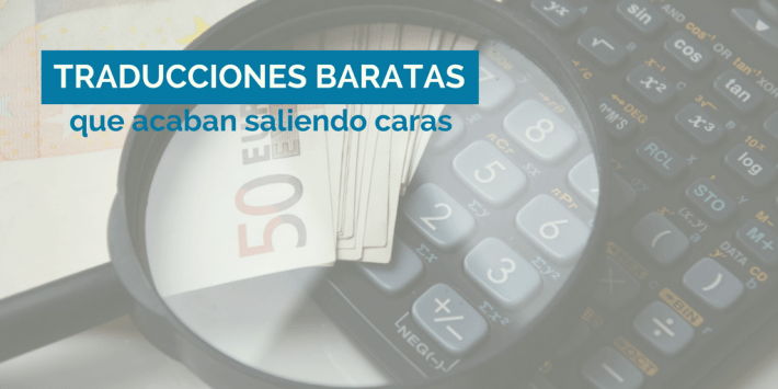 Las traducciones baratas acaban saliendo caras